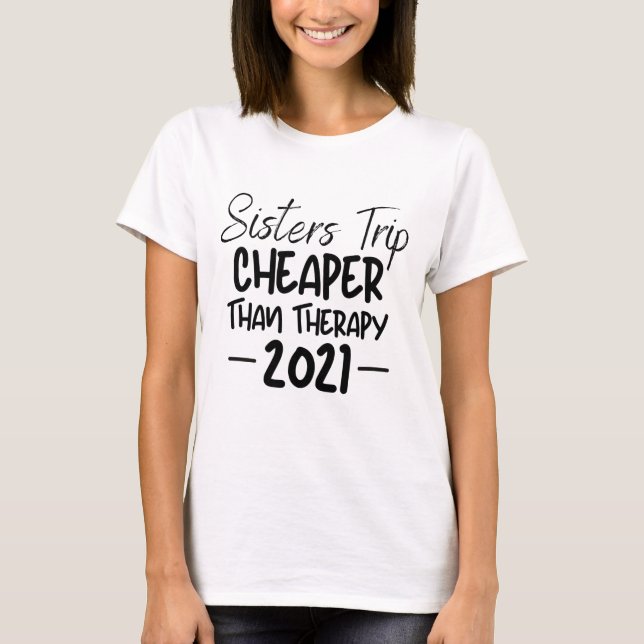 Camiseta Las Hermanas Viajan Más Baratas Que Las Vacaciones (Anverso)