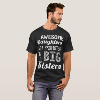 Camiseta Las hijas impresionantes consiguen promovidas a