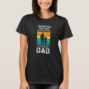 Camiseta Las hijas no necesitan a la familia de papá Inspir