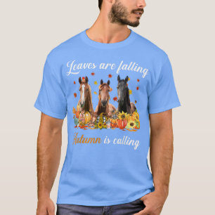 Camiseta Las Hojas Están Cayendo El Otoño Está Llamando A L