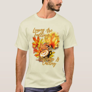 Camiseta Las Hojas Están Cayendo... El otoño llama