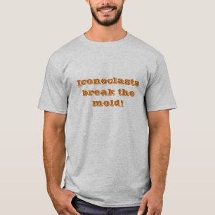 Camiseta Las iconoclastas rompen el molde