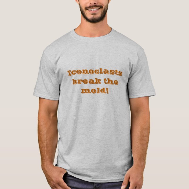 Camiseta Las iconoclastas rompen el molde (Anverso)