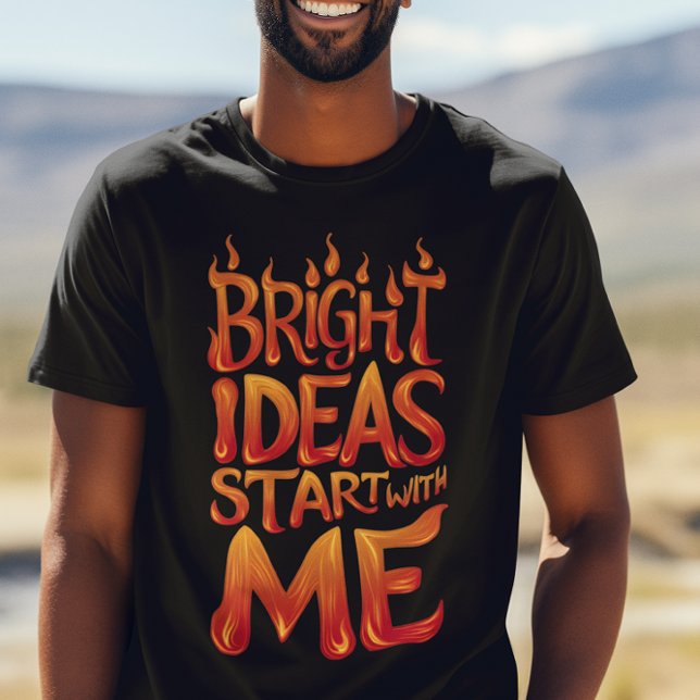 Camiseta Las Ideas Brillantes Empiezan Conmigo (Subido por el creador)