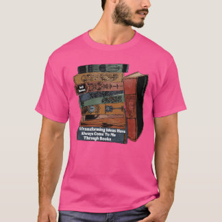 Camiseta Las ideas que transforman la vida siempre han lleg