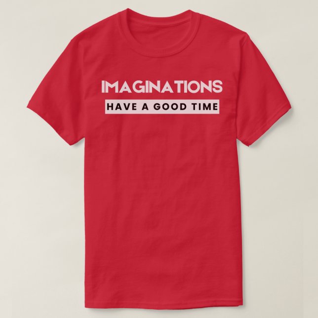 Camiseta Las imaginaciones lo pasan bien (Diseño del anverso)