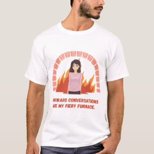 Camiseta Las incómodas conversaciones son mi feroz horno