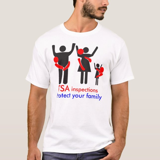 Camiseta Las inspecciones de TSA - proteja a su familia (Anverso)
