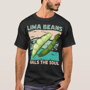 Camiseta Las judías de Lima curan el alma divertido amante