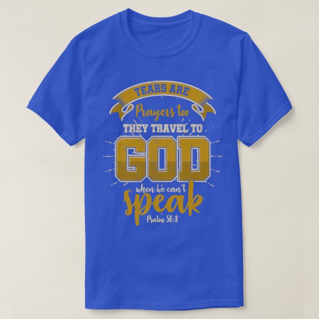 Camiseta Las lágrimas versos de la Biblia religiosa son (Diseño del anverso)