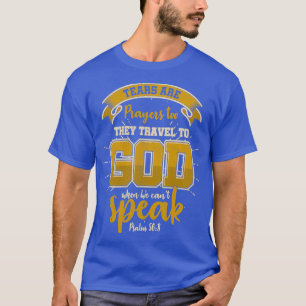 Camiseta Las lágrimas versos de la Biblia religiosa son