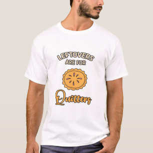 Camiseta Las Leftovers Son Para Quitters Funny Pie Thankend