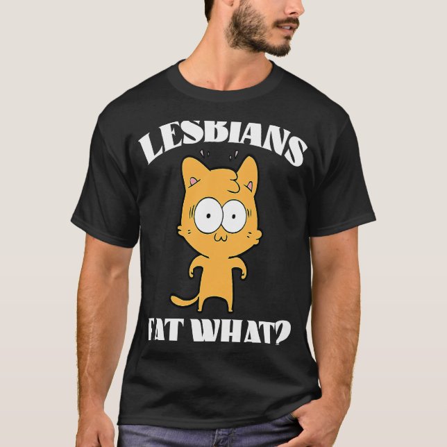 Camiseta Las lesbianas comen qué gato 1 (Anverso)