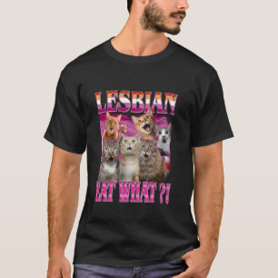 Camiseta ¡Las lesbianas comen qué! Gato divertido Orgullo G