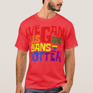 Camiseta Las Lesbianas Vegan Son Veganis Gays Más Hoteros