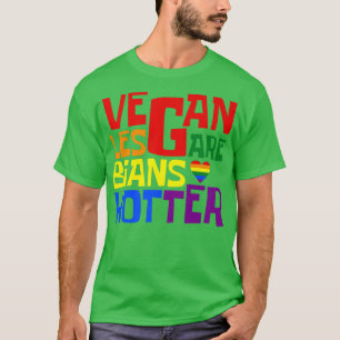 Camiseta Las Lesbianas Vegan Son Veganis Gays Más Hoteros