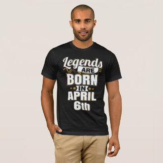 Camiseta Las leyendas nacen el 6 de abril