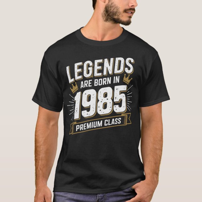 Camiseta Las leyendas nacen en 1985 - regalo de cumpleaños  (Anverso)