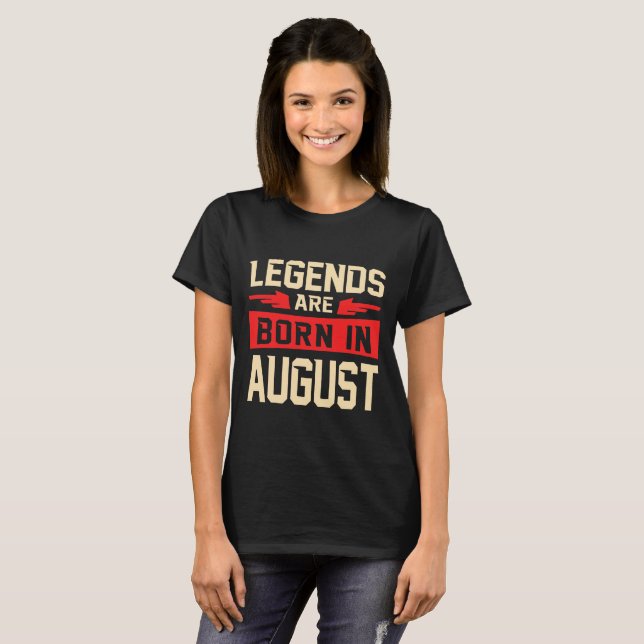 Camiseta Las leyendas nacen en agosto (Anverso completo)
