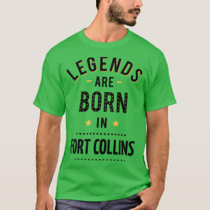 Camiseta Las Leyendas Nacen En Fort Collins