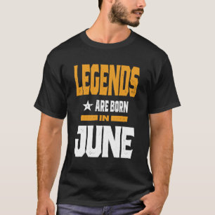 Camiseta Las Leyendas Nacen En Junio