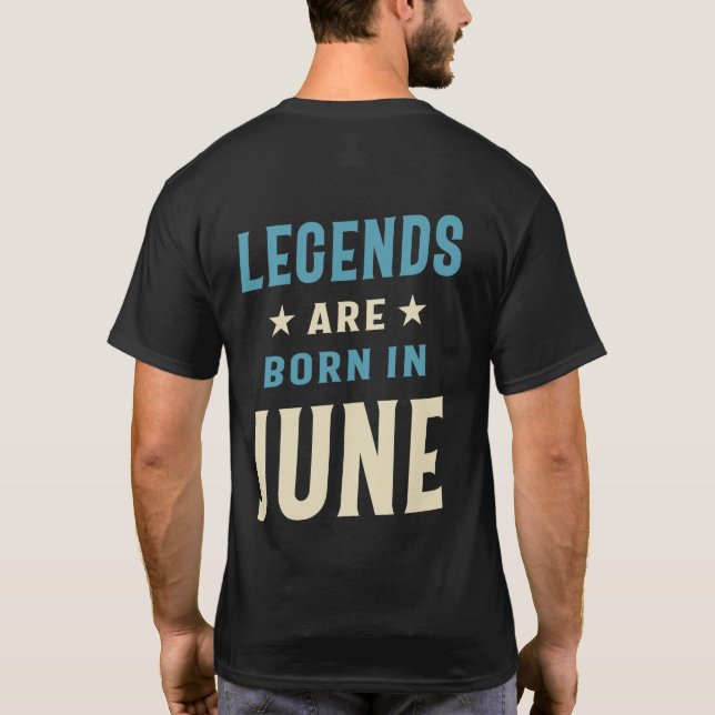 Camiseta Las leyendas nacen en junio - cumpleaños de junio (Reverso)