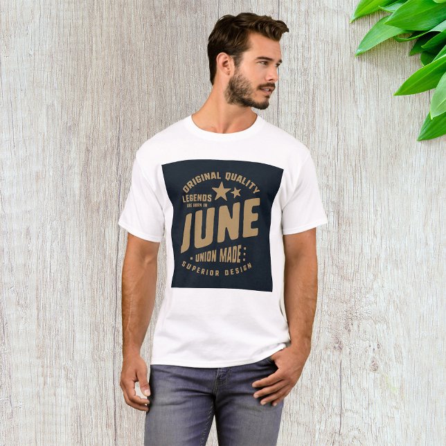Camiseta Las leyendas nacen en junio de calidad original (Subido por el creador)