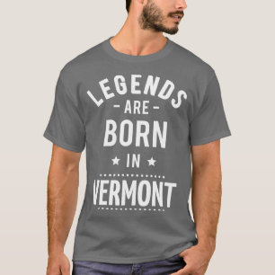 Camiseta Las Leyendas Nacen En Vermont 1