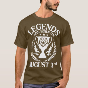 Camiseta Las Leyendas Nacieron El 3 De Agosto Feliz Cumplea