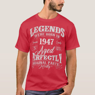 Camiseta Las Leyendas Nacieron En 1947, Año De Cumpleaños
