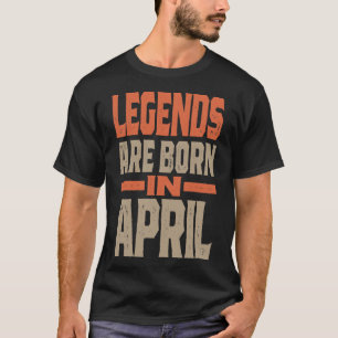 Camiseta Las Leyendas Nacieron En Abril