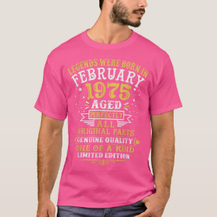 Camiseta Las Leyendas Nacieron En Febrero De 1975 47 Años D