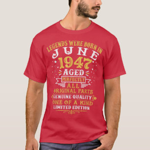 Camiseta Las Leyendas Nacieron En Junio De 1947 75 Años De 