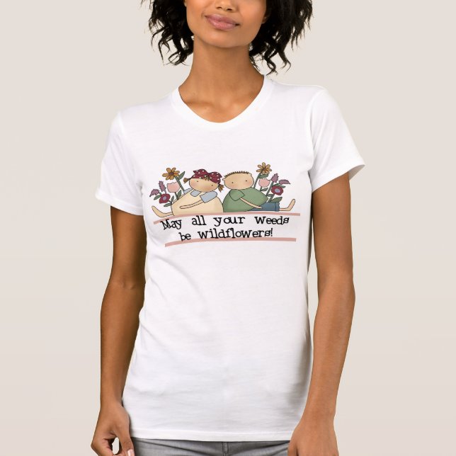 Camiseta Las malas hierbas sean Wildflowers (Anverso)