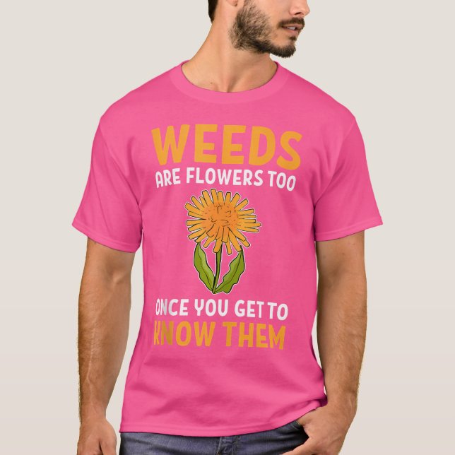 Camiseta Las Malas Son Flores También Una Vez Que Llegas A  (Anverso)