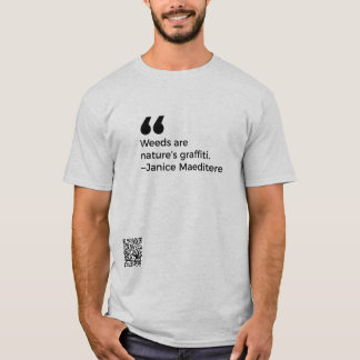 Camiseta Las malezas son graffitis de la naturaleza