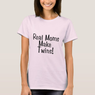 Camiseta Las mamáes reales hacen a gemelos