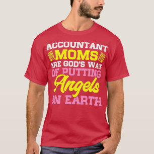 Camiseta Las mamás Contables son una forma muy buena de pon