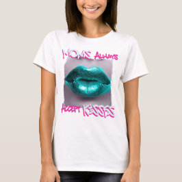 Camiseta Las mamás siempre aceptan besos