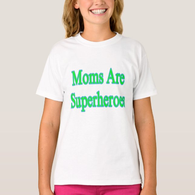 Camiseta Las mamás son superhéroes (Anverso)