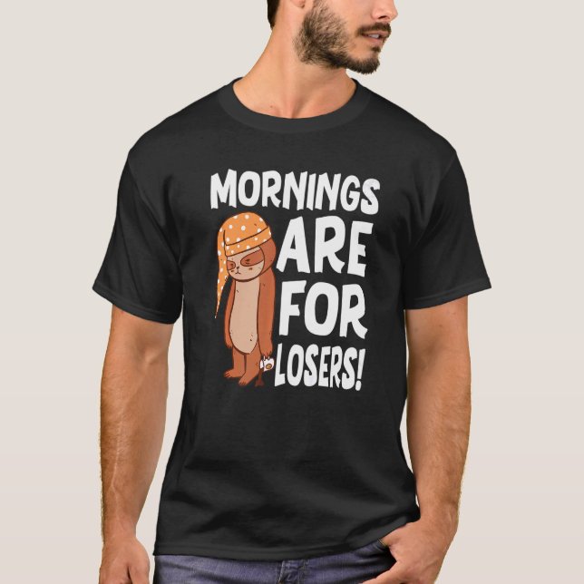Camiseta Las Mañanas De Los Hombres Son Para Los Perdedores (Anverso)