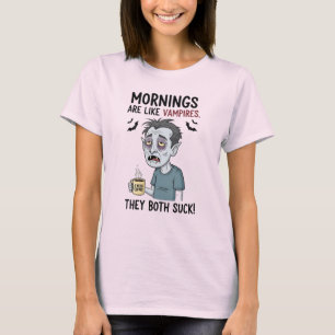 Camiseta Las mañanas son como vampiros