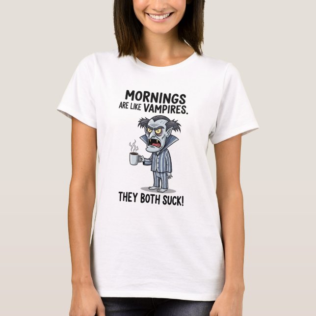 Camiseta Las mañanas son como vampiros (Anverso)
