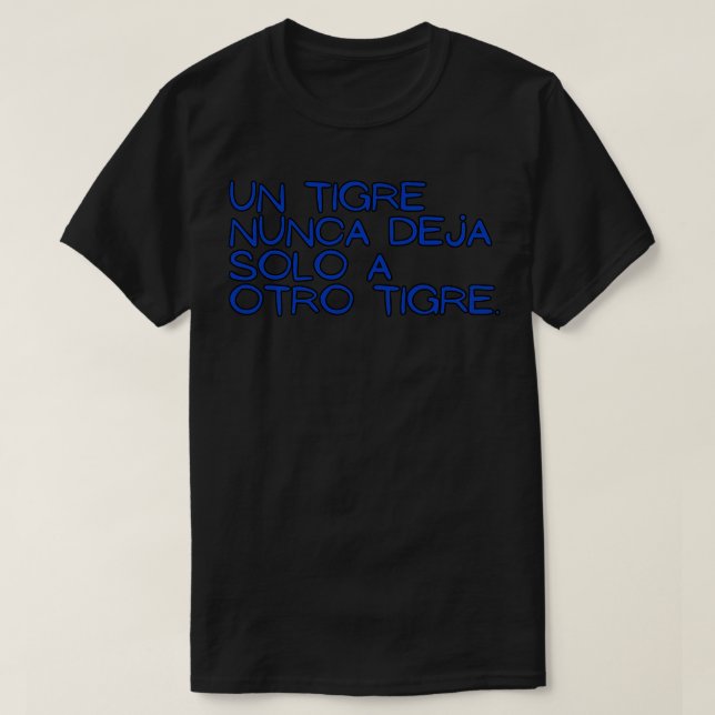 Camiseta Las mangas de los tigres dejan a otro tigre solo (Diseño del anverso)