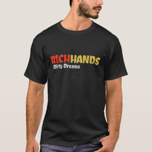 Camiseta Las manos ricas y los sueños sucios