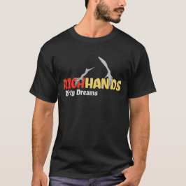 Camiseta Las manos ricas y los sueños sucios