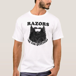 Camiseta Las maquinillas de afeitar están para los quitters