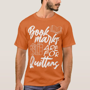 Camiseta Las Marcas De Libros Son Para Quitters Book Lover 