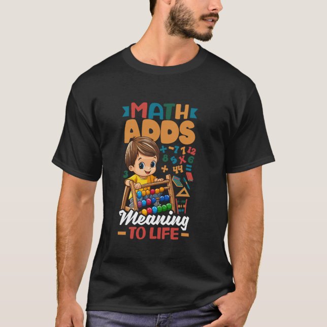 Camiseta Las matemáticas dan sentido a la vida Profesor de  (Anverso)