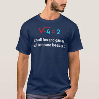 Camiseta Las matemáticas divertidas son diversión y juegos 